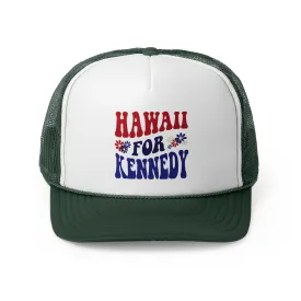 Hawaii for Kennedy Trucker Hat